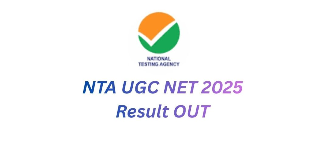 NTA UGC NET 2025 Result OUT