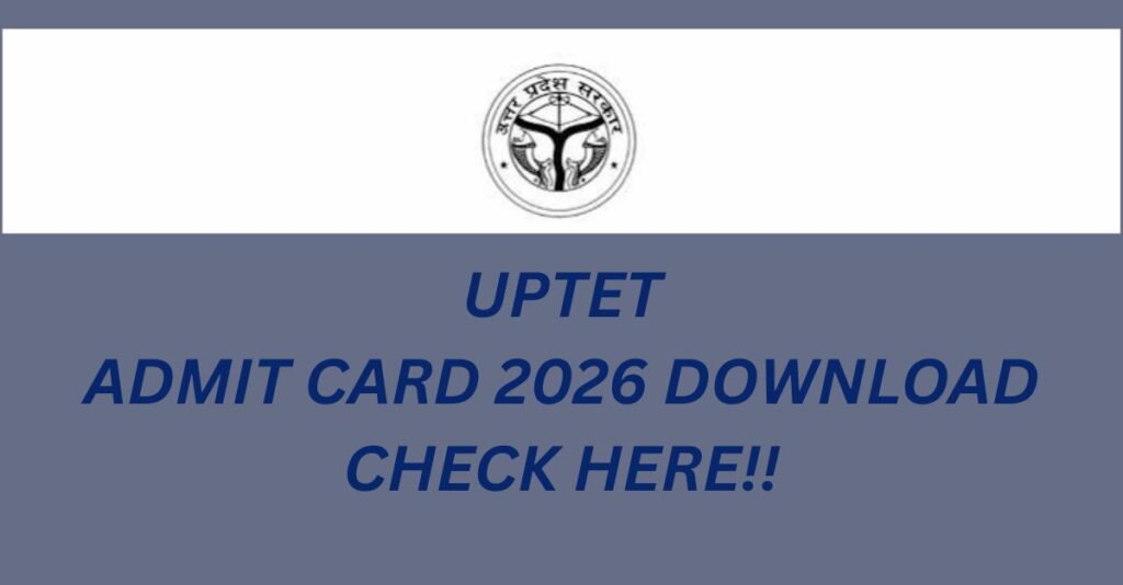 UPTET 2026 Admit Card Out