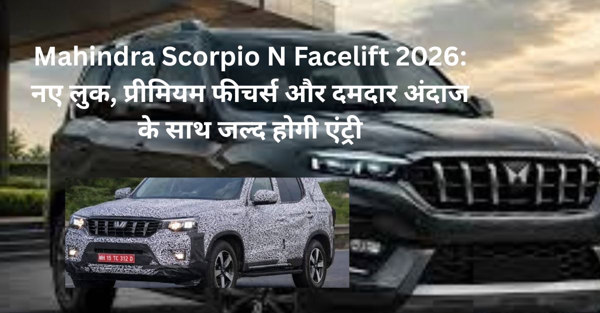 Mahindra Scorpio N Facelift 2026