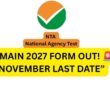JEE Main 2027 Registration शुरू, Last Date 22 November, Exam Date और Apply Online
